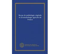 Revue de pathologie végétale et d'entomologie agricole de France
