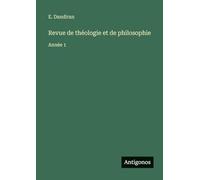Revue de théologie et de philosophie: Année 1