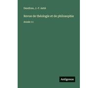 Revue de théologie et de philosophie: Année 11