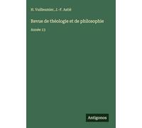 Revue de théologie et de philosophie: Année 13