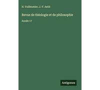 Revue de théologie et de philosophie: Année 17