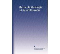 Revue de théologie et de philosophie: Volume 2
