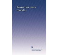Revue des deux mondes: Volume 148