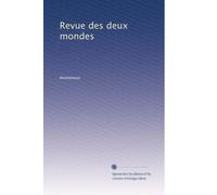 Revue des deux mondes: Volume 149