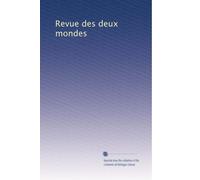 Revue des deux mondes: Volume 233