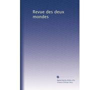 Revue des deux mondes: Volume 234