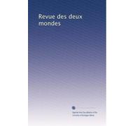 Revue des deux mondes: Volume 442