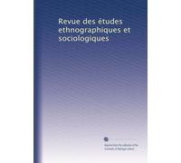 Revue des études ethnographiques et sociologiques: Volume 2