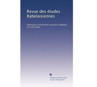 Revue des études Rabelaisiennes: Publication trimestrielle consacrée à Rabelais et à son temps.: Volume 3