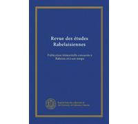 Revue des études Rabelaisiennes (v.2): Publication trimestrielle consacrée à Rabelais et à son temps