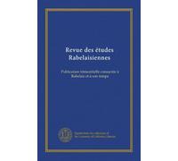 Revue des études Rabelaisiennes (v.4): Publication trimestrielle consacrée à Rabelais et à son temps