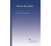 Revue des idées: études de critique générale: Volume 2