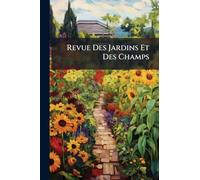 Revue Des Jardins Et Des Champs