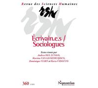 Revue des Sciences Humaines, n° 360/octobre-décembre 2025: Écrivain.e.s / Sociologues