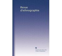 Revue d'ethnographie: Volume 5