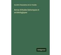 Revue d'études historiques et archéologiques