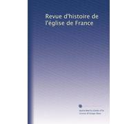 Revue d'histoire de l'église de France: Volume 5