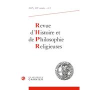 Revue d'histoire et de philosophie religieuses 2025 - 2, 105e année, n 2 - vari (Revue D'histoire Et De Philosophie Religieuses, 105)