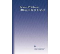 Revue d'histoire littéraire de la France