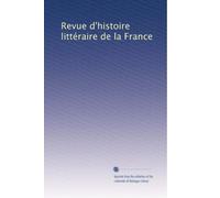 Revue d'histoire littéraire de la France: Volume 3
