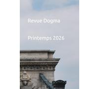 Revue Dogma. Printemps 2026. La loi du plus fort est parfois la meilleure...: du moins s'il s'agit de renforcer la Société et non de l'épurer...: 18 ... Thierry Simonelli et Angèle Kremer-Marietti))