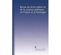 Revue du droit public et de la science politique en France et à l'étranger: Volume 6