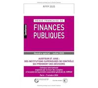 Revue française de Finances Publiques HS n° 1-2025: Colloque international organisé par la Cour des comptes à l'occasion de la première assemblée générale de JURISAI. Paris - 7 octobre 2024