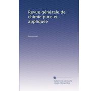 Revue générale de chimie pure et appliquée: Volume 7