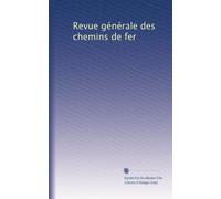 Revue générale des chemins de fer: Volume 13