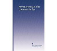 Revue générale des chemins de fer: Volume 19