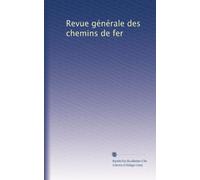 Revue générale des chemins de fer: Volume 27