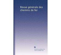 Revue générale des chemins de fer: Volume 8
