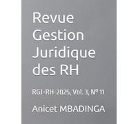 Revue Gestion Juridique des RH: RGJ-RH-2025, Vol. 3, N° 11