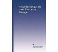 Revue historique de droit français et étranger