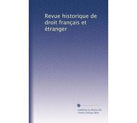 Revue historique de droit français et étranger
