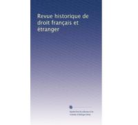 Revue historique de droit français et étranger: Volume 17