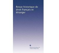 Revue historique de droit français et étranger: Volume 3