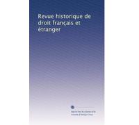 Revue historique de droit français et étranger: Volume 57