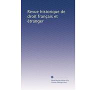 Revue historique de droit français et étranger: Volume 8