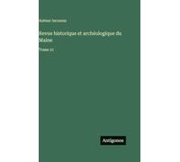 Revue historique et archéologique du Maine: Tome 21