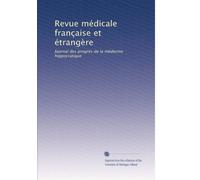 Revue médicale française et étrangère: Journal des progrès de la médecine hippocratique: Volume 2
