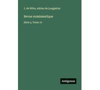 Revue numismatique: Série 2, Tome 10