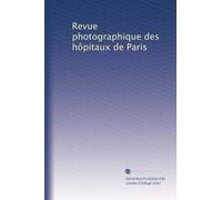 Revue photographique des hôpitaux de Paris: Volume 2
