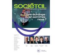 Revue Sociétal: Libre-échange : Où en sommes-nous ?