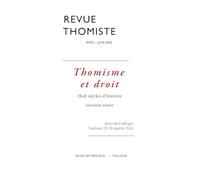 Revue thomiste - N°2/2025: Thomisme et droit. Huit siècles d’histoire deuxième partie
