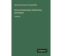 Revue trimestrielle; Publication périodique: Tome 82