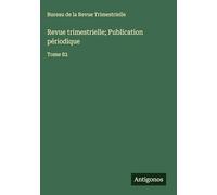 Revue trimestrielle; Publication périodique: Tome 82