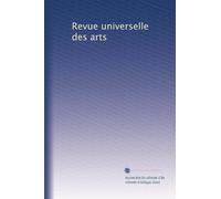 Revue universelle des arts: Volume 2