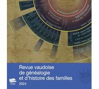 Revue vaudoise de généalogie et d'histoire des familles 2024, 37e année