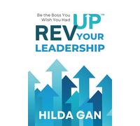 REVUP Your Leadership™: Be the Boss You Wish You Had